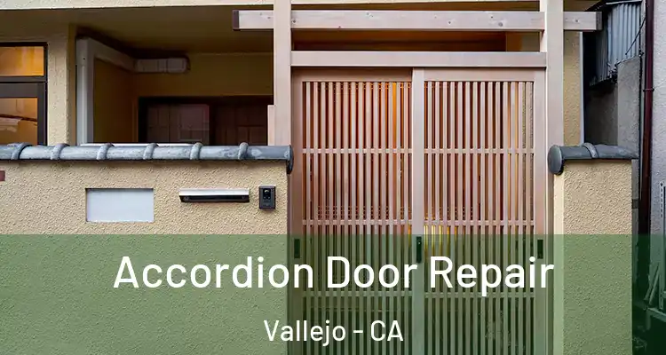 Accordion Door Repair Vallejo - CA