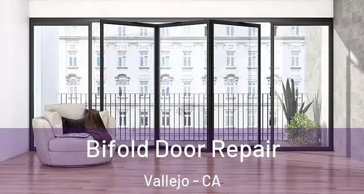 Bifold Door Repair Vallejo - CA