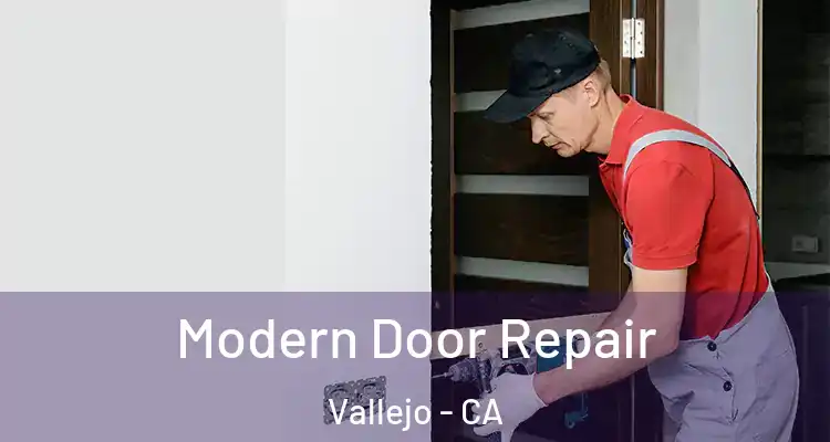 Modern Door Repair Vallejo - CA
