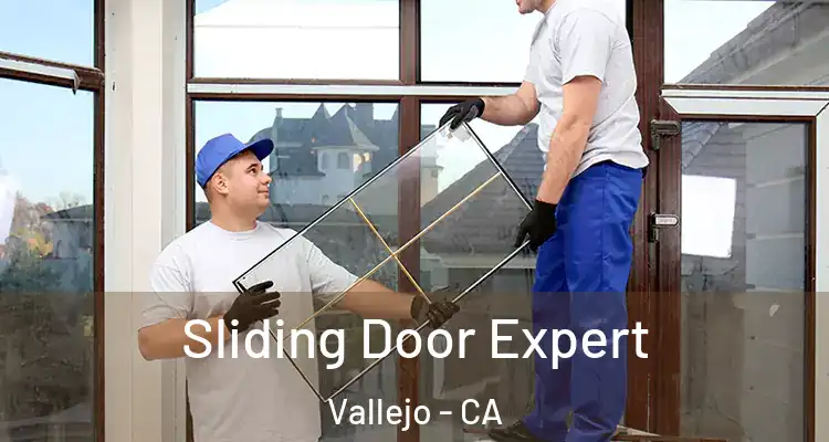 Sliding Door Expert Vallejo - CA