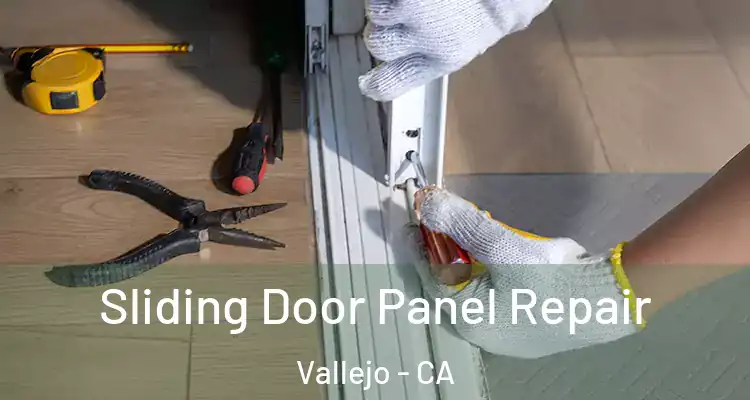 Sliding Door Panel Repair Vallejo - CA