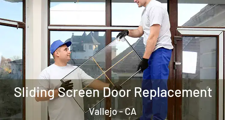Sliding Screen Door Replacement Vallejo - CA